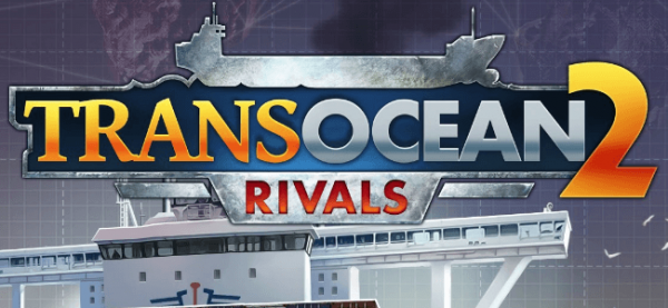 TransOcean 2 Rivals Sistem Gereksinimleri TransOcean-2-Rivals