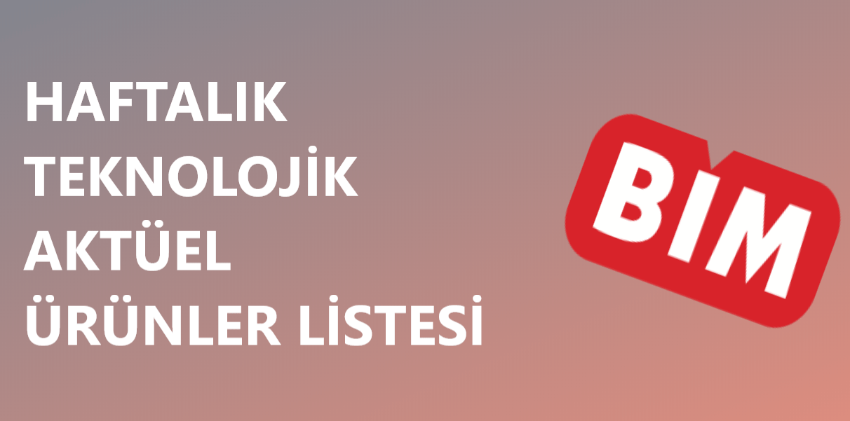 Bim Teknoloji Aktüel Ürünler Listesi (3 - 7 Temmuz)
