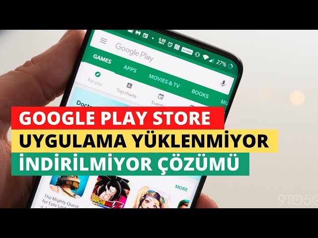 Google Play Store Uygulama Yüklenmiyor Sorunu [2026]