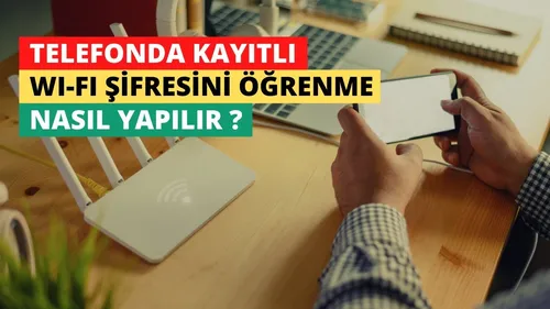 Telefonda Kayıtlı Wifi Şifresi Öğrenme